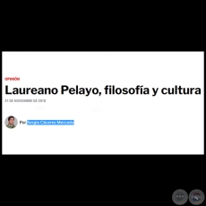LAUREANO PELAYO, FILOSOFA Y CULTURA - Por SERGIO CCERES MERCADO - Mircoles, 21 de Noviembre de 2018